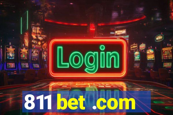 811 bet .com